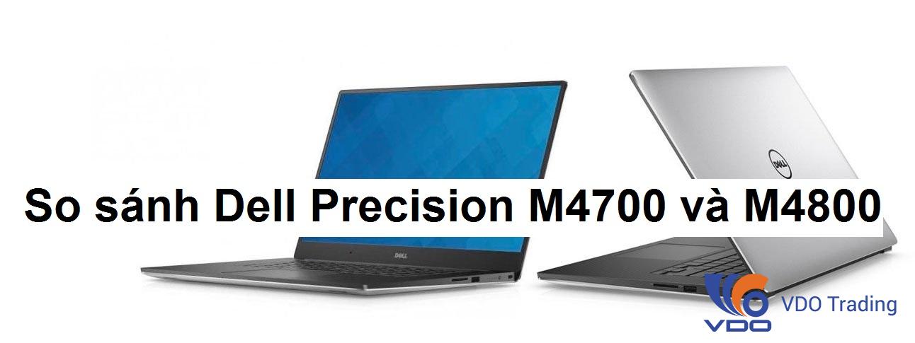 So sánh Dell Precision M4700 và M4800