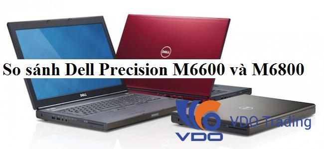 So sánh Dell Precision M6600 và M6800